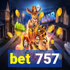 bet 757